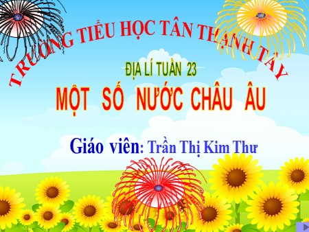 Bài giảng Địa lí Lớp 5 - Bài: Một số nước Châu Âu - Trường Tiểu học Tân Thạnh Tây