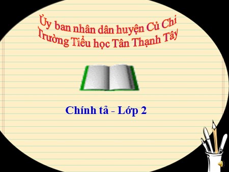 Bài giảng Tiếng Việt Lớp 2 - Bài: Chính tả: Chuyện quả bầu - Trường Tiểu học Tân Thạnh Tây