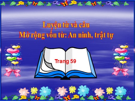 Bài giảng Tiếng Việt Lớp 5 - Bài: Mở rộng vốn từ: An ninh, trật tự