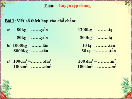 Bài giảng Toán Khối 4 - Bài: Luyện tập chung