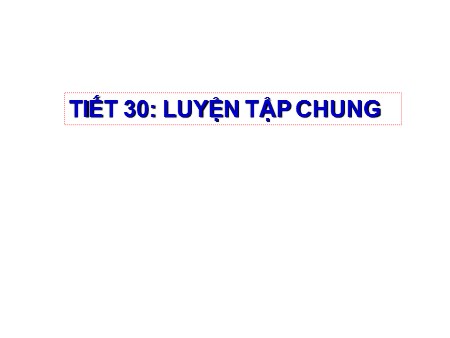 Bài giảng Toán Lớp 2 - Tiết 30: Luyện tập chung