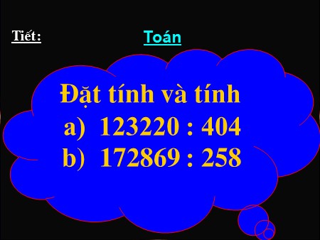 Bài giảng Toán Lớp 4 - Tiết 82: Luyện tập chung