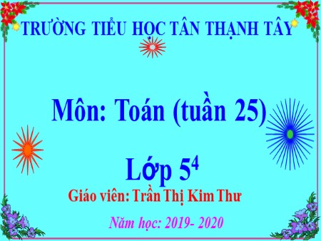 Bài giảng Toán Lớp 5 - Bài: Cộng số đo thời gian - Trần Thị Kim Thư