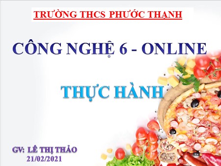 Bài giảng Công nghệ Lớp 6 - Bài 21: Thực hành trộn hỗn hợp nộm rau muống - Lê Thị Thảo