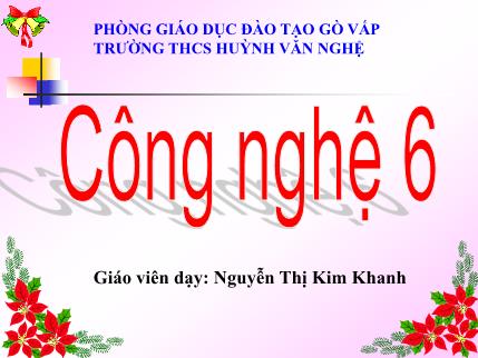 Bài giảng Công nghệ Lớp 6 - Tiết 19, bài 8: Sắp xếp đồ đạc hợp lý trong nhà ở - Nguyễn Thị Kim Khanh