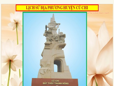 Bài giảng Lịch sử địa phương huyện Củ Chi cấp THCS