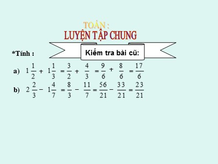 Bài giảng Toán Lớp 5 - Bài: Luyện tập chung