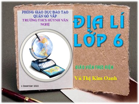 Giáo án Địa lí Lớp 6 - Bài 1: Ví trí, hình dạng và kích thước của Trái Đất - Năm học 2014-2015 - Vũ Thị Kim Oanh