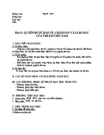 Giáo án Giáo dục công dân Lớp 7 - Bài 13: Quyền được bảo vệ, chăm sóc và giáo dục của trẻ em Việt Nam
