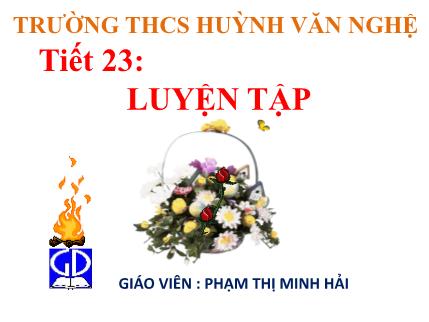 Giáo án Toán Lớp 6 - Tiết 23: Luyện tập - Phạm Thị Minh Hải