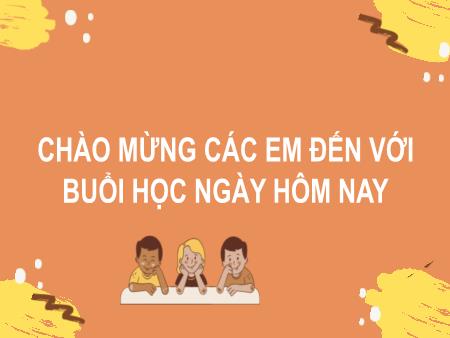 Ài giảng Tiếng Việt Lớp 2 (Kết nối tri thức) - Chủ đề 8: Con người Việt Nam - Bài 23. Tiết 1+2: Bóp nát quả cam (Đọc) - Năm học 2023-2024
