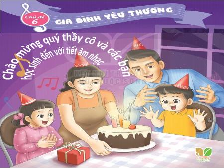 Bài giảng Âm nhạc 2 (Kết nối tri thức) - Chủ đề 6: Gia đình yêu thương - Tiết 26: Luyện tập và biểu diễn bài hát Mẹ ơi có biết