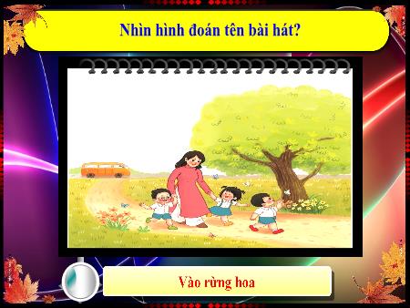 Bài giảng Âm nhạc Lớp 1 (Kết nối tri thức) - Chủ đề 1: Âm thanh kì diệu - Tiết 3: Ôn tập bài hát Vào rừng hoa. Ôn tập đọc nhạc Bậc thang Đô-rê-mi