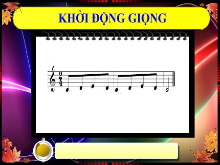 Bài giảng Âm nhạc Lớp 1 (Kết nối tri thức) - Tiết 17: Kiểm tra học kì I