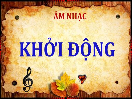 Bài giảng Âm nhạc Lớp 1 (Kết nối tri thức) - Tiết 33: Ôn tập cuối năm