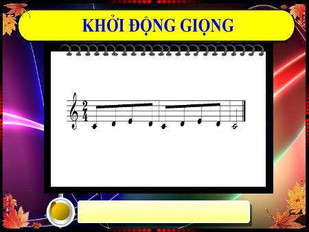 Bài giảng Âm nhạc Lớp 1 (Kết nối tri thức) - Tiết 35: Kiểm tra cuối năm