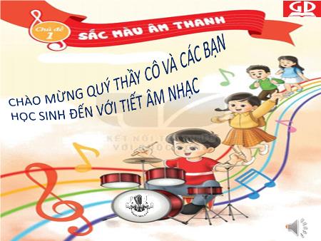 Bài giảng Âm nhạc Lớp 2 (Kết nối tri thức) - Chủ đề 1: Sắc màu âm thanh - Tiết 1: Học hát Dàn nhạc trong vườn