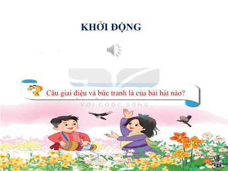 Bài giảng Âm nhạc Lớp 2 (Kết nối tri thức) - Chủ đề 2: Em yêu làn điệu dân ca - Tiết 7: Thường thức âm nhạc Đàn bầu Việt Nam. Vận dụng sáng tạo