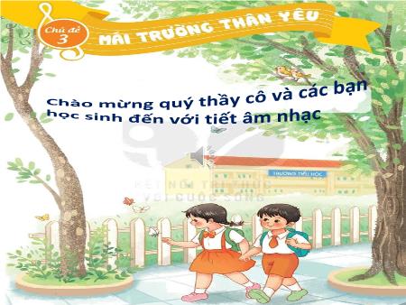 Bài giảng Âm nhạc Lớp 2 (Kết nối tri thức) - Chủ đề 3: Mái trường thân yêu - Tiết 10: Ôn tập bài hát Học sinh lớp hai chăm ngoan. Đọc nhạc Bài số 2