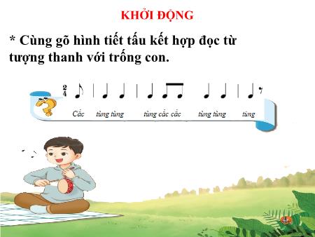 Bài giảng Âm nhạc Lớp 2 (Kết nối tri thức) - Chủ đề 4: Tuổi thơ - Tiết 14: Nghe nhạc Múa sư tử thật là vui. Ôn tập bài hát Chú chim nhỏ dễ thương