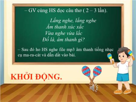 Bài giảng Âm nhạc Lớp 2 (Kết nối tri thức) - Chủ đề 6: Gia đình yêu thương - Tiết 25: Thường thức âm nhạc Nhạc cụ ma-ra-cát. Vận dụng sáng tạo
