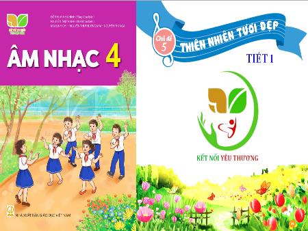 Bài giảng Âm nhạc Lớp 4 (Kết nối tri thức) - Chủ đề 5: Thiên nhiên tươi đẹp - Tiết 19: Lí thuyết âm nhạc Dấu lặng. Đọc nhạc Bài số 3