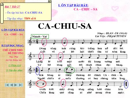 Bài giảng Âm nhạc Lớp 7 - Tiết 27: Ôn tập bài hát Ca-Chiu-Sa. Tập đọc nhạc số 8