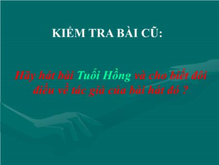 Bài giảng Âm nhạc Lớp 8 - Tiết 11: Học bài hát Hò ba lí