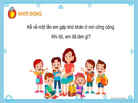 Bài giảng Đạo đức Lớp 2 (Kết nối tri thức) - Chủ đề 7: Tìm kiếm sự hỗ trợ - Bài 13: Tìm kiếm sự hỗ trợ