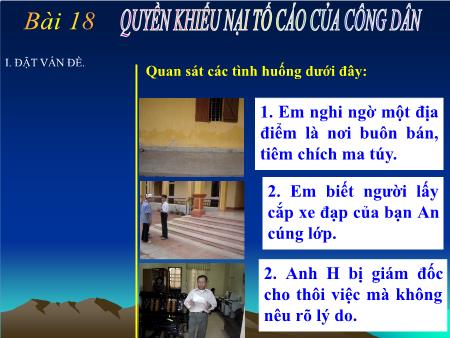 Bài giảng Giáo dục công dân Lớp 8 - Bài 18: Quyền khiếu nại tố cáo của công dân