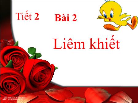 Bài giảng Giáo dục công dân Lớp 8 - Bài 2: Liêm khiết