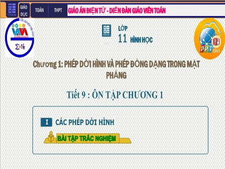 Bài giảng Hình học Lớp 11 - Chương I: Phép dời hình và phép đồng dạng trong mặt phẳng - Tiết 9: Ôn tập chương I