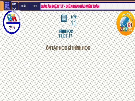 Bài giảng Hình học Lớp 11 - Tiết 17: Ôn tập học kỳ I