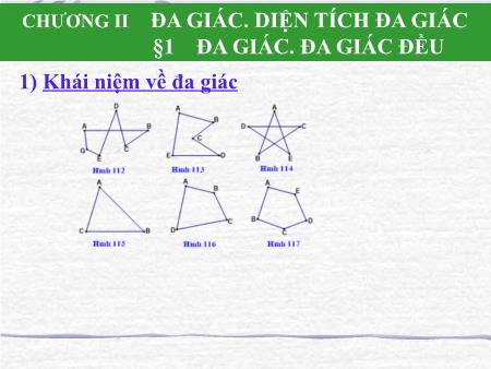 Bài giảng Hình học Lớp 8 - Chương II: Đa giác. Diện tích đa giác - Bài 1: Đa giác. Đa giác đều