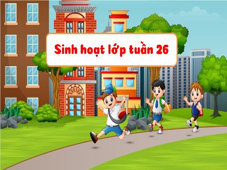 Bài giảng Hoạt động trải nghiệm Lớp 3 (Kết nối tri thức) - Chủ đề tuần 26: Món quà tặng bạn - Năm học 2023-2024