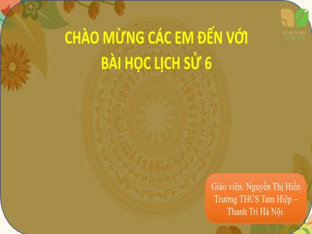 Bài giảng Lịch sử Lớp 6 (Kết nối tri thức) - Bài 15: Chính sách cai trị của các triều đại phong kiến phương Bắc và sự chuyển biến của xã hội Âu Lạc - Nguyễn Thị Hiền