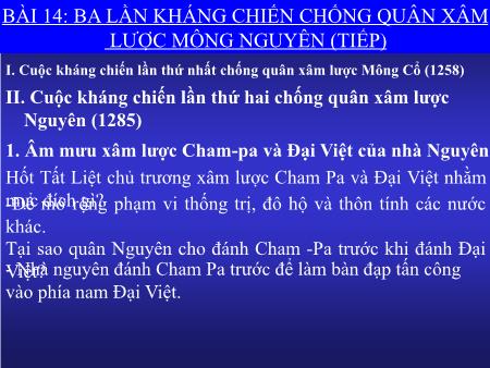 Bài giảng Lịch sử Lớp 7 - Bài 14: Ba lần kháng chiến chống quân xâm lược Mông-Nguyên (Thế kỉ XIII) (Tiết 2)