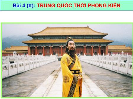 Bài giảng Lịch sử Lớp 7 - Bài 4: Trung Quốc thời phong kiến (Tiết 2)
