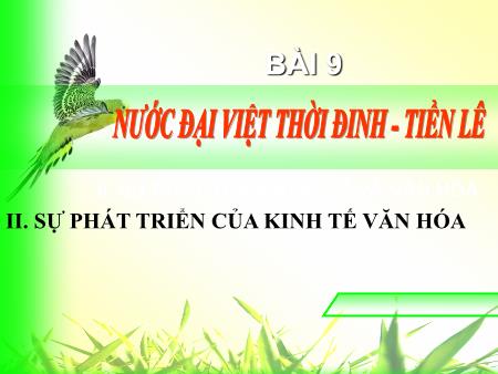 Bài giảng Lịch sử Lớp 7 - Bài 9: Nước Đại Cồ Việt thời Đinh-Tiền Lê (Mục II)