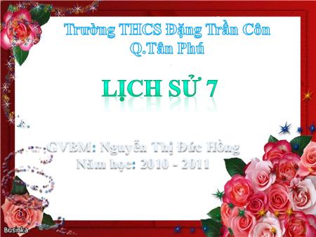 Bài giảng Lịch sử Lớp 7 - Tiết 9. Bài 7: Những nét chung về xã hội phong kiến - Nguyễn Thị Đức Hồng