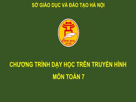 Bài giảng môn Đại số Lớp 7 - Ôn tập chương III - Nguyễn Thị Thanh Huyền