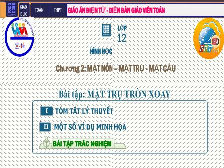 Bài giảng môn Toán Lớp 12 - Chương II: Mặt tròn, mặt trụ, mặt cầu - Tiết 16: Bài tập Mặt trụ tròn xoay