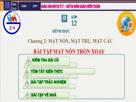 Bài giảng môn Toán Lớp 12 - Chương II: Mặt tròn, mặt trụ, mặt cầu - Tiết 16: Bài tập Mặt nón tròn xoay