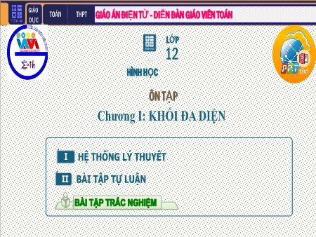Bài giảng môn Toán Lớp 12 - Tiết 10: Ôn tập Chương I - Khối đa diện
