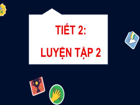 Bài giảng môn Toán Lớp 2 (Kết nối tri thức) - Chủ đề 1: Ôn tập và bổ sung - Bài 1: Ôn tập các số đến 100 (Tiết 2) - Năm học 2024-2025