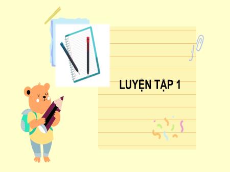 Bài giảng môn Toán Lớp 2 (Kết nối tri thức) - Chủ đề 10: Các số trong phạm vi 1000 - Bài 54: Luyện tập 1 - Năm học 2024-2025