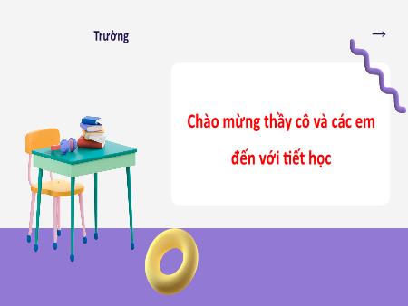 Bài giảng môn Toán Lớp 2 (Kết nối tri thức) - Chủ đề 5: Làm quen với hình phẳng - Bài 25: Điểm, đoạn thẳng, đường thẳng, đường cong, ba điểm thẳng hàng (Tiếp theo) - Năm học 2021-2022