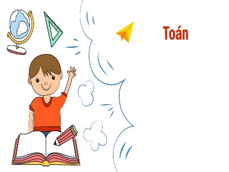 Bài giảng môn Toán Lớp 3 (Kết nối tri thức) - Tuần 1: Luyện tập - Năm học 2024-2025