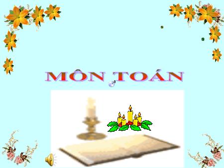 Bài giảng môn Toán Lớp 4 - Chia cho số có một chữ số - Năm học 2021-2022