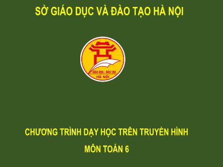 Bài giảng môn Toán Lớp 6 - Tiết 70: Phân số bằng nhau - Hoàng Thị Hạnh